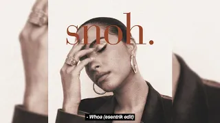 Download Snoh Aalegra - Whoa (esentrik edit) MP3