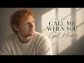 Ed Sheeran - Call Me When You Get Home