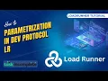 How to Parametrization in DevWeb protocol LoadRunner