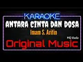Download Lagu Karaoke Antara Cinta Dan Dosa ( Original Music ) HQ Audio - Imam S. Arifin