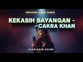 Download Lagu (VIDEO LIRIK) CAKRA KHAN - KEKASIH BAYANGAN | COVER SLOW ROCK VERSION