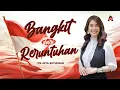 Download Lagu Bangkit Dari Reruntuhan - Ps. Nita Setiawan