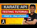 How to Upload File Karate and Karate Tags Karate API Testing Tutorial