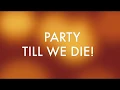 Download Lagu Party Till We Die - MAKJ \u0026 Timmy Trumpet - ft. Andrew WK - Lyrics