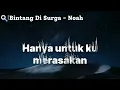 Bintang Di Surga - Noah | Lagu lirik
