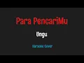 Download Lagu Para PencariMu - Ungu - Karaoke Cover