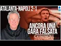 Lagu ATALANTA-NAPOLI 2-1: ENNESIMO DISASTRO ARBITRALE
