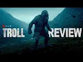 Netflix s Troll Movie Review Stream It or Skip It