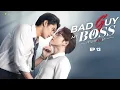 Bad Guy My Boss Aflevering 13 Finale (SUBT) BL Serie Thailand