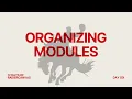 Organizing Modules