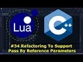 Embedding Lua in C - Refactoring To Support Pass By Reference Parameters