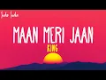 Download Lagu King - Maan Meri Jaan (Lyrics)