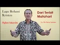 Download Lagu Lagu Rohani ~ DARI TERBIT MATAHARI ~ Voc. PDT. BERTON NABABAN