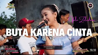 buta karena cinta vela zaladara mardatila group