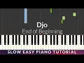 Download Lagu Djo - End of Beginning SLOW EASY Piano Tutorial + Lyrics