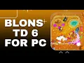 Bloons TD 6 FREE Download Ultimate Monkey Defense