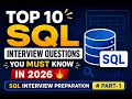 Top 10 SQL Interview Questions You MUST Know in 2026 SQL Interview Preparation