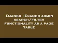Django Django admin functionality as a page table