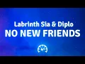 Download Lagu LSD - No New Friends (Lyrics) ft. Sia, Diplo, Labrinth