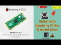 02 Button with Raspberry Pi Pico and microPython Thonny