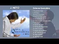 Lagu J. Neto -  As Músicas de Maior Sucesso, Canções Inesquecíveis