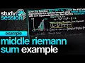 Middle Riemann Sum Example Numerical Analysis