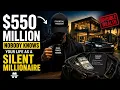 You Have 550 Million Nobody Knows The Hidden Life of a Silent Millionaire