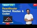 Nested Routes in React Router Build Dynamic Layouts with Outlet In Hindi