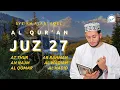 Lagu JUZ 27 Murotal Al Qur'an - Sheikh Alaa Aqel | Most Relaxing Recitation