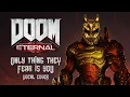 Download Lagu ALEX TERRIBLE -DOOM ETERNAL - THE ONLY ONE THING THEY FEAR IS YOU by MICK GORDON (DEMON VOCAL COVER)