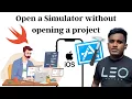 How to open a Simulator in Xcode 14 without opening a project