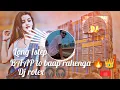 Download Lagu 1Step Long Humming Bess || BAAP TO BAAP RAHEGA || Dj Rolex 