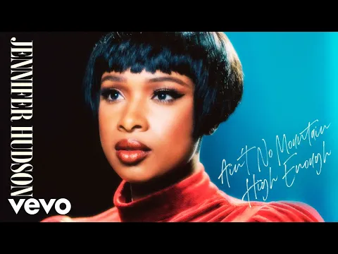 Download MP3 Jennifer Hudson - Ain't No Mountain High Enough (Official Audio)