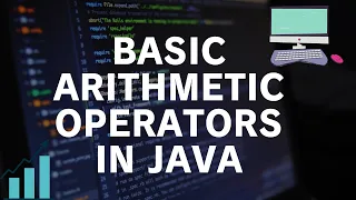 3 - Basic Arithmetic Operators In Java