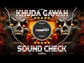 Download Lagu Khuda Gawah | खुदा गवाह (TABLA HIGH BASS) | SOUND CHECK | DJ YOGESH SHEJULKAR