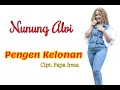 NUNUNG ALVI   PENGEN KELONAN Official Music Video