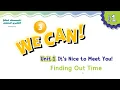 It's Nice to Meet You الوحدة الأولى | Finding Out Time | We Can 3 | ثالث إبتدائي | الترم الأول