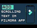 How to Add Scrolling Text in Filmora App 2024