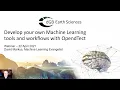 OpendTect Webinar Develop your own Machine Learning tools and workflows with OpendTect