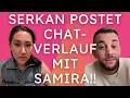 Lagu Serkan postet Chatverlauf mit Samira!! LÜGT SIE WIRKLICH?? Serkan Yavuz \u0026 Samira Dschungelcamp IBES