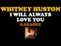 Whitney Houston - I Will Always Love You (Karaoke Original Track / Pista Original) [ KaraokeBot ]