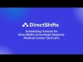 DirectShifts Schedule Tutorial for DirectShifts-Arrowhead Regional Medical Center Clinicians