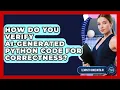 How Do You Verify AI-generated Python Code For Correctness - Learning To Code With AI