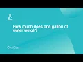 How much does one gallon of water weigh