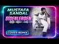 Mustafa Sandal - Gidenlerden (Cover Remix)