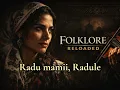 Lagu Radu mamii, Radule – Muzică Populară | Romanian Traditional Music