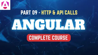 Angular Complete Tutorial Part 09 HTTP API Calls
