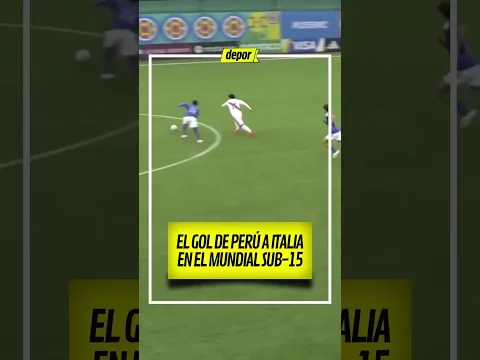 Así fue el GOL DE PERÚ sub-15 ante ITALIA en el MUNDIAL sub-15 | Depor
