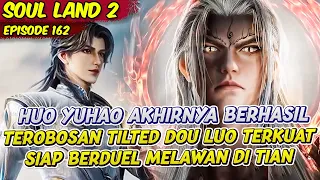 huo yuhao spiritual dou luo ready to duel emperor di tian soul land 2 ep 162