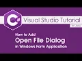 Visual Studio Tutorial - 8 How to Add Open File Dialog in Windows Form Applications